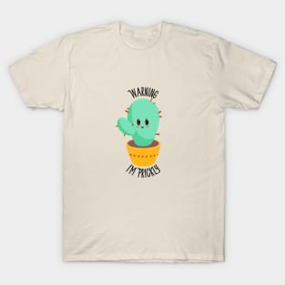 Warning I'm Prickly T-Shirt